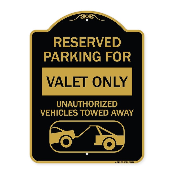 Reserved Parking Valet Only Unauthorized Vehicles Towed Away With Car Tow Graphic, BG-1824-23141